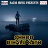 Chodh Dihalu Sath